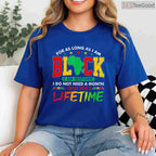 I Am Black History Lifetime Membership T-Shirt Men Women Black History Month Shirt