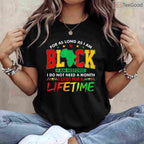 I Am Black History Lifetime Membership T-Shirt Men Women Black History Month Shirt