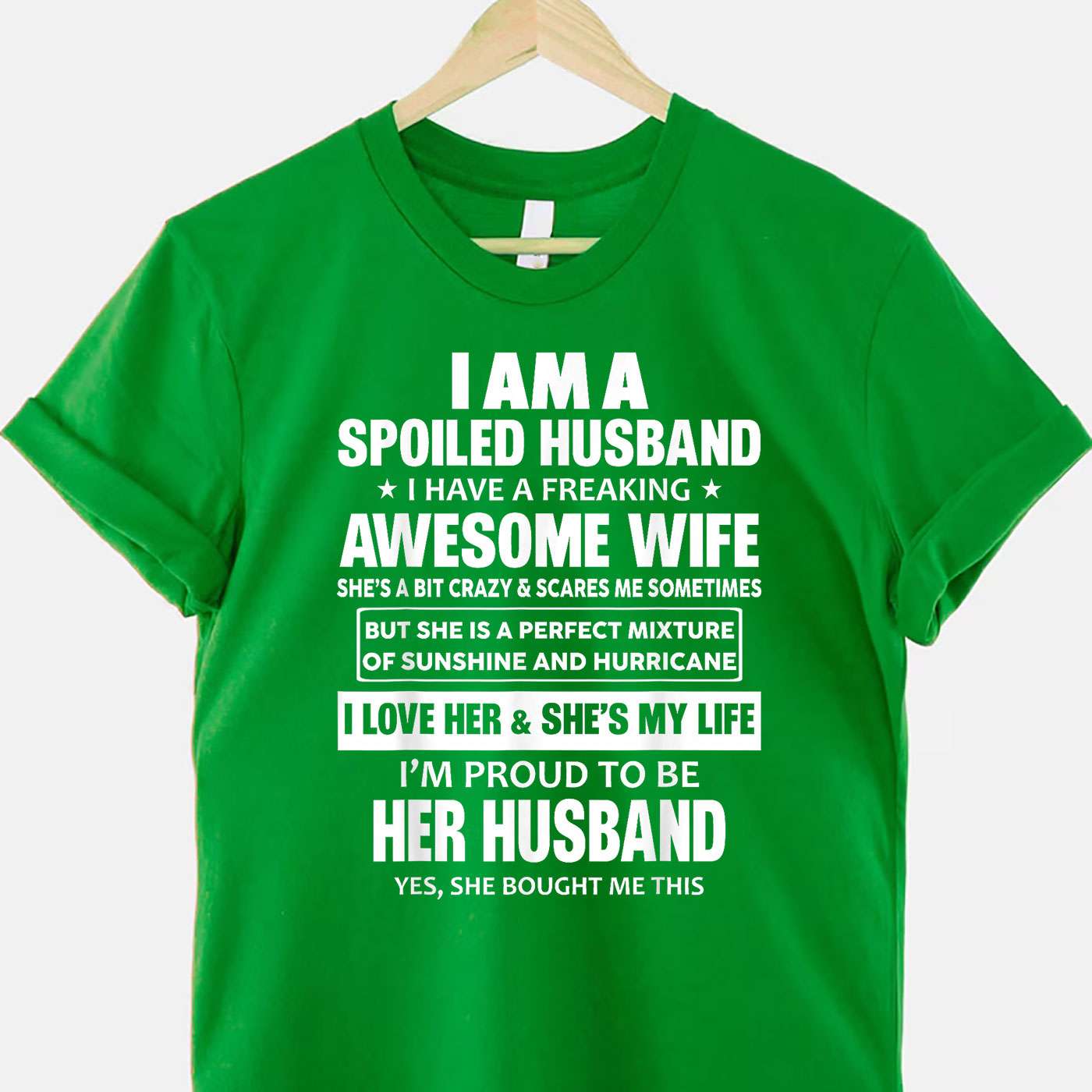 I Am a Spoiled Husband I Have a Freaking Awesome Wife T-Shirt Tee Funny Married Husband Gift