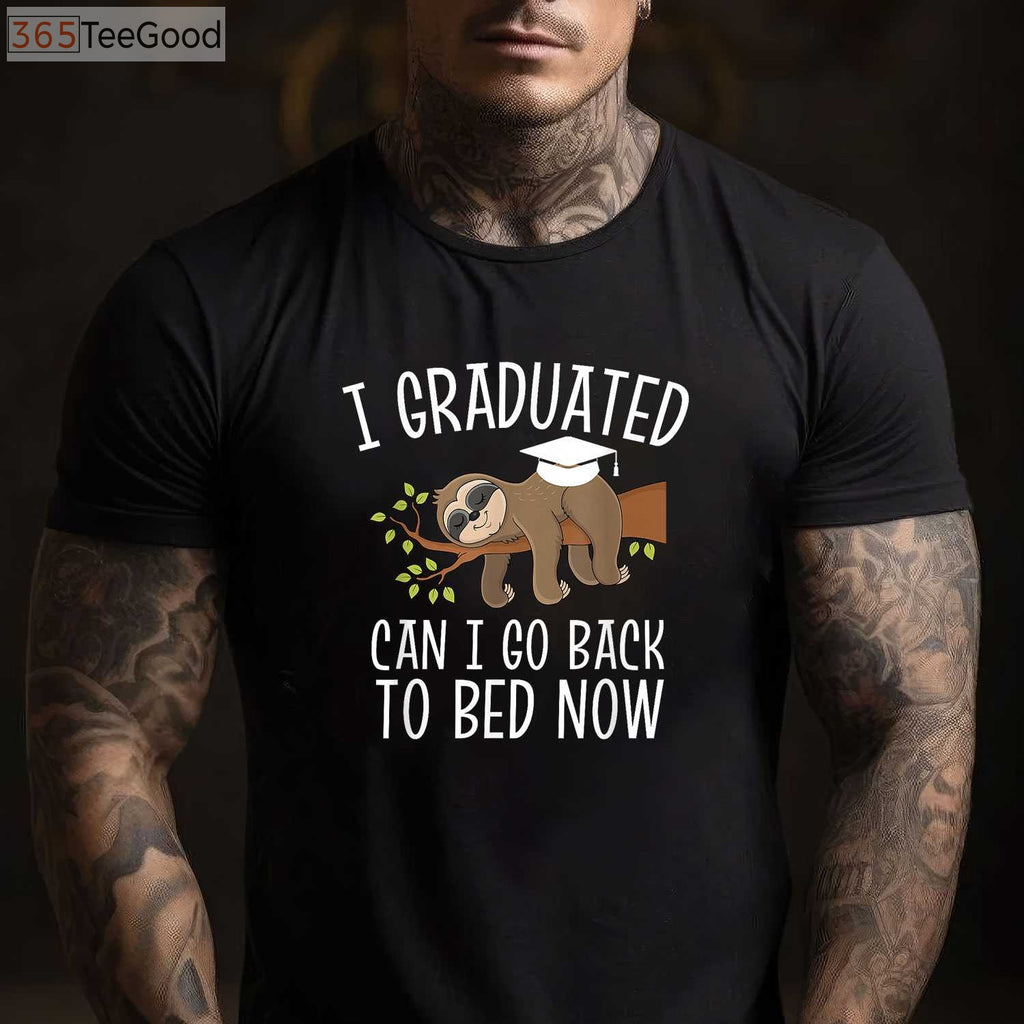 I Graduated Can I Go Back To Bed Now T-Shirt - Funny Class of 2026 Gift