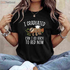 I Graduated Can I Go Back To Bed Now T-Shirt - Funny Class of 2026 Gift
