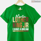 I Have A Dream T-Shirt MLK Day Black History Month Civil Rights Activist BLM Shirt