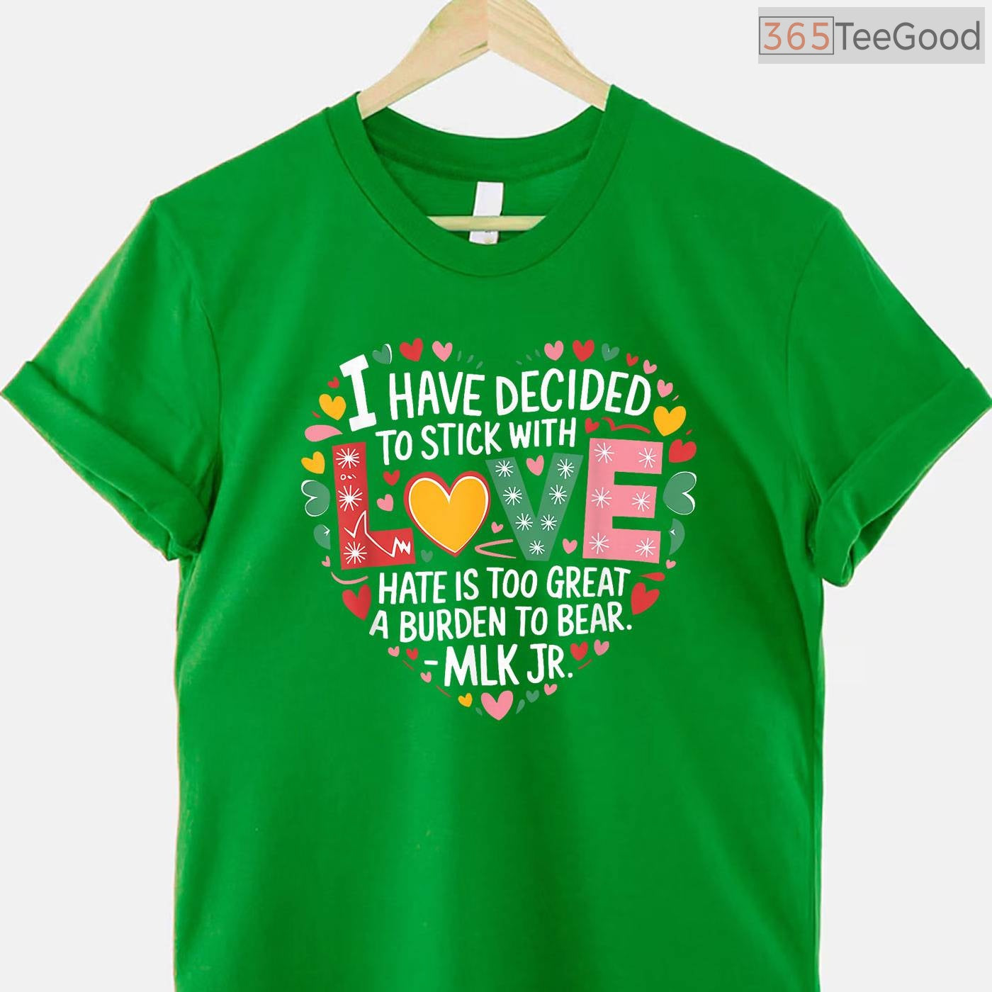 I Have Decided To Stick With Love MLK Quote T-Shirt Martin Luther King Jr Black History Month Tee