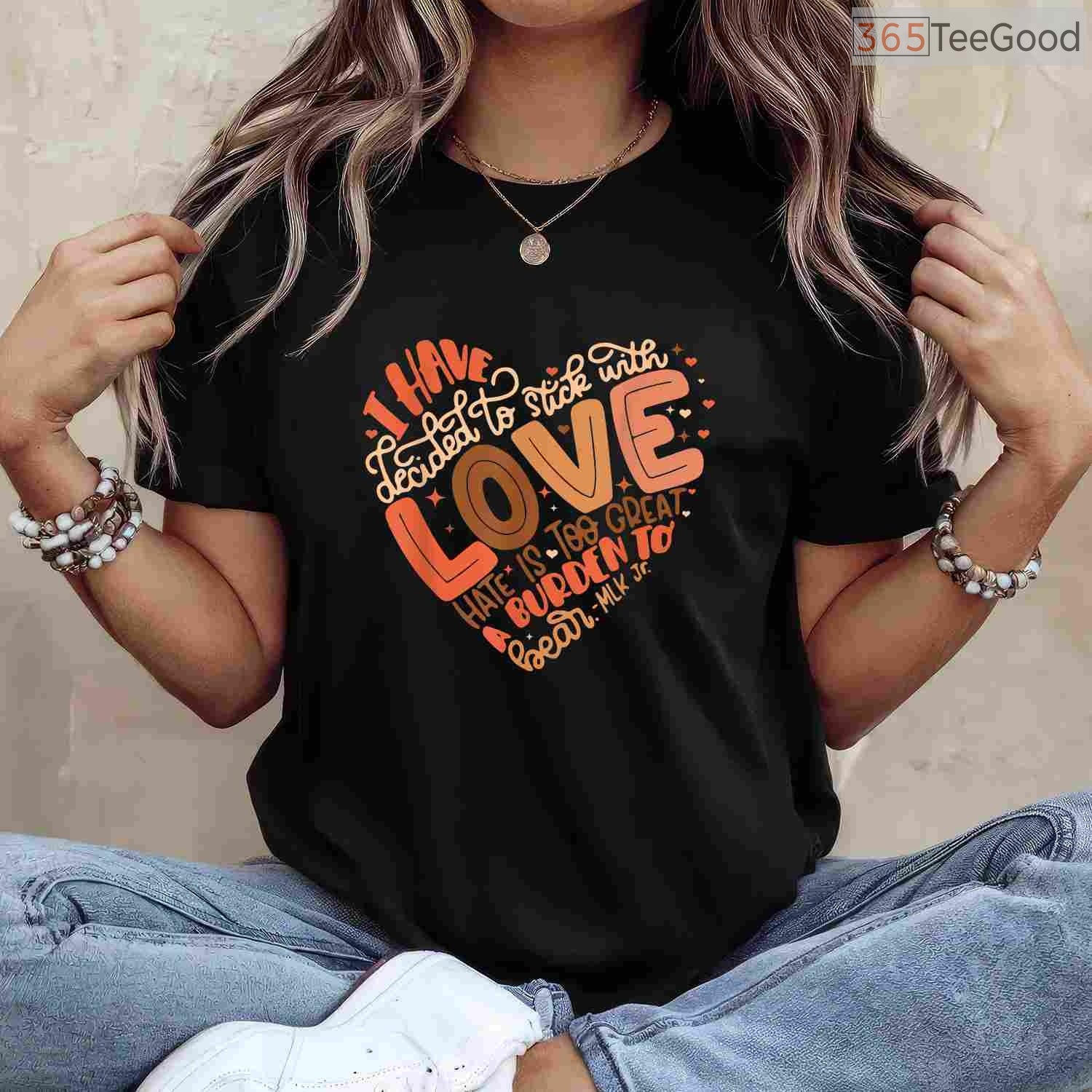 I Have Decided To Stick With Love Shirt Martin Luther King Jr Black History Month T-Shirt