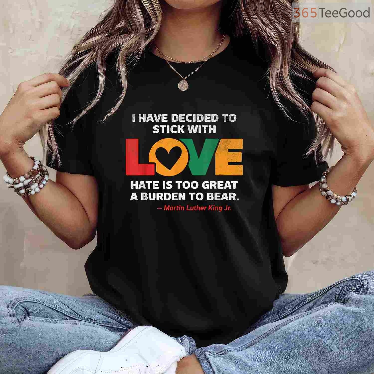 I Have Decided To Stick With Love T-Shirt MLK Quote Peace Black History Month Shirt