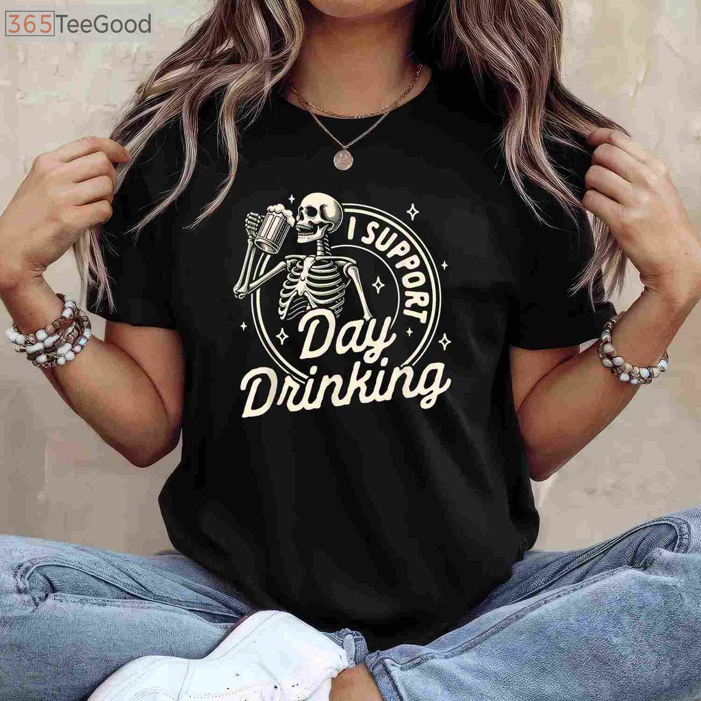 I Support Day Drinking Skeleton T-Shirt - Funny Beer Lover Party Tee