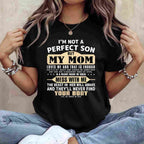 I’m Not a Perfect Son but My Mom Loves Me Funny Quote Tee T-Shirt for Adults