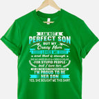 I’m Not a Perfect Son but My Crazy Mom Loves Me Tee T-Shirt Unisex