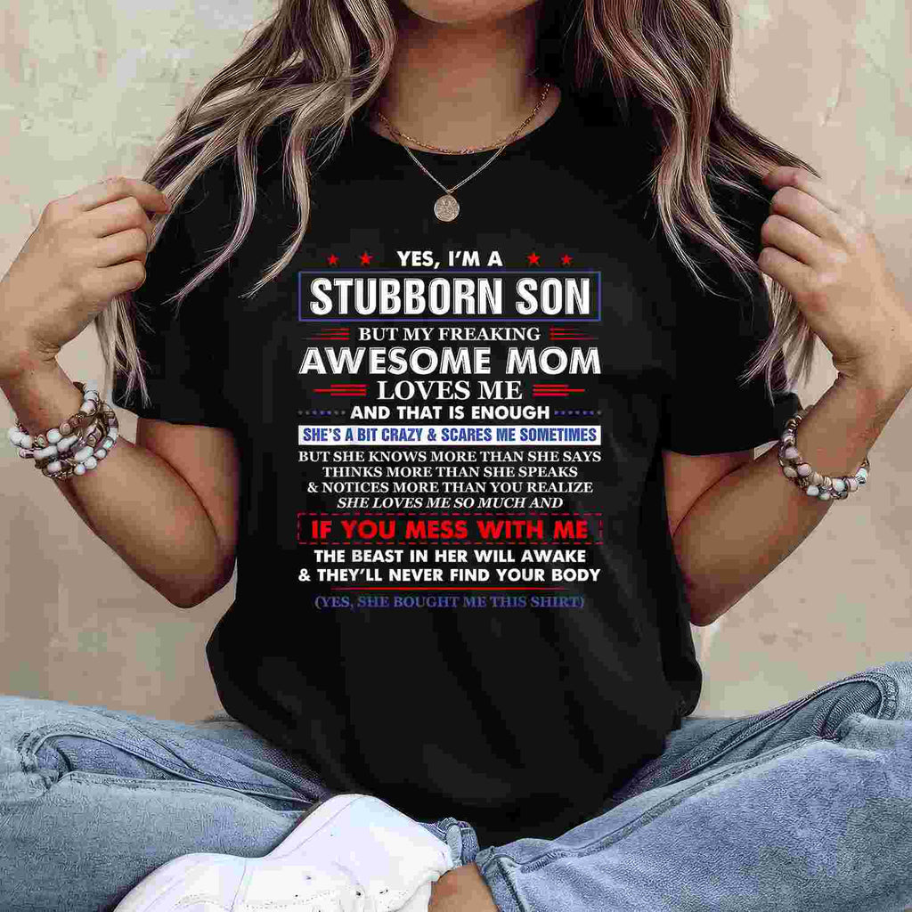 I’m a Stubborn Son but My Awesome Mom Funny Saying Tee T-Shirt for Adults