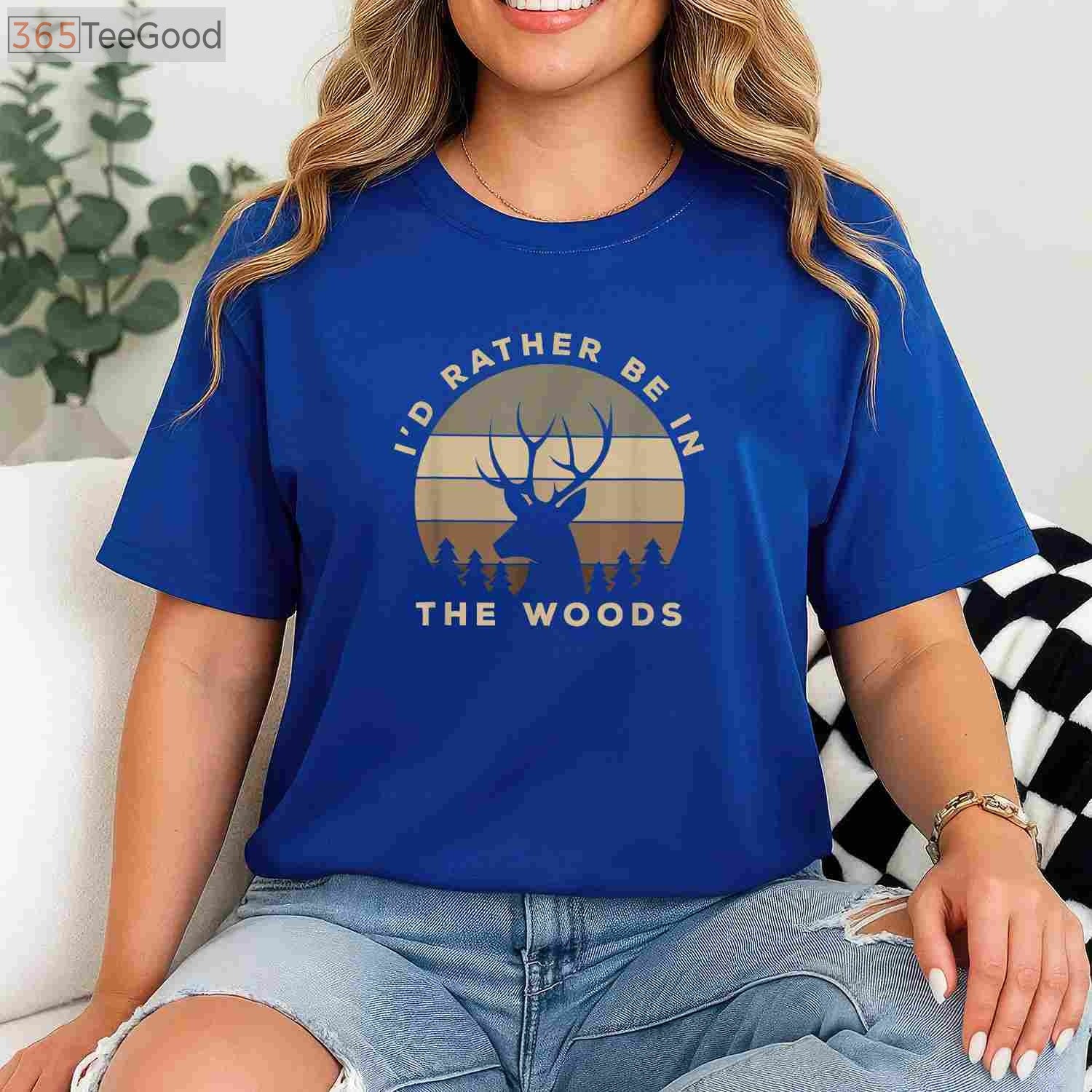 I'd Rather Be Deer Hunting in the Woods, Outdoor Enthusiast Graphic Tee