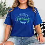 I'd Rather Be Fishing Funny Father's Day Shirt, Top-Rated Gift for Fishing Obsessed Dads