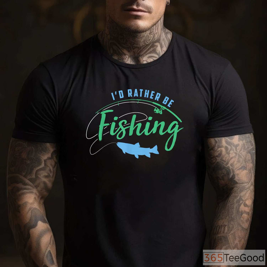 I'd Rather Be Fishing Funny Father's Day Shirt, Top-Rated Gift for Fishing Obsessed Dads