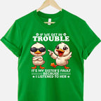 If We Get in Trouble It’s My Sister’s Fault T-Shirt Tee Funny Sisters Saying Gift