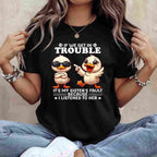 If We Get in Trouble It’s My Sister’s Fault T-Shirt Tee Funny Sisters Saying Gift