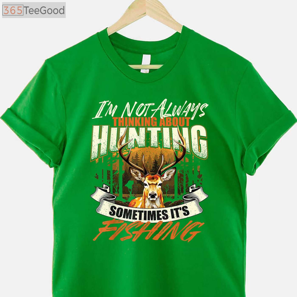 I'm Not Always Thinking About Hunting Shirt, Sarcastic Wildlife Deer Lover Tee
