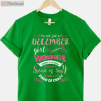 I'm Not Just A December Girl T-Shirt - Sassy Sagittarius & Capricorn Birthday Gift