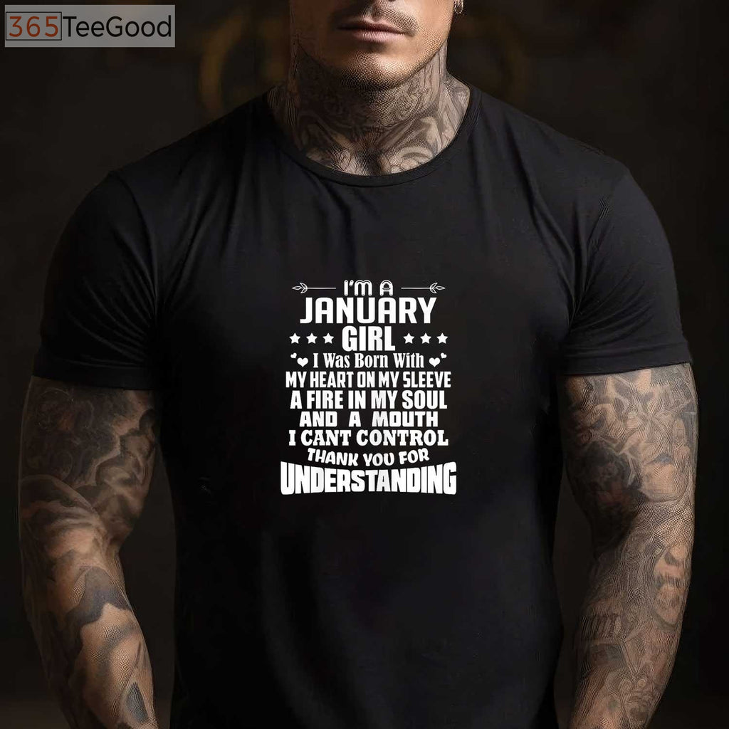 I'm a January Girl Tee and T-Shirt, Heart Fire Soul Birthday T-Shirt for Women Adults