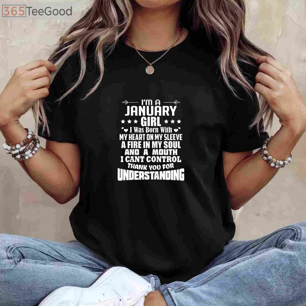 I'm a January Girl Tee and T-Shirt, Heart Fire Soul Birthday T-Shirt for Women Adults
