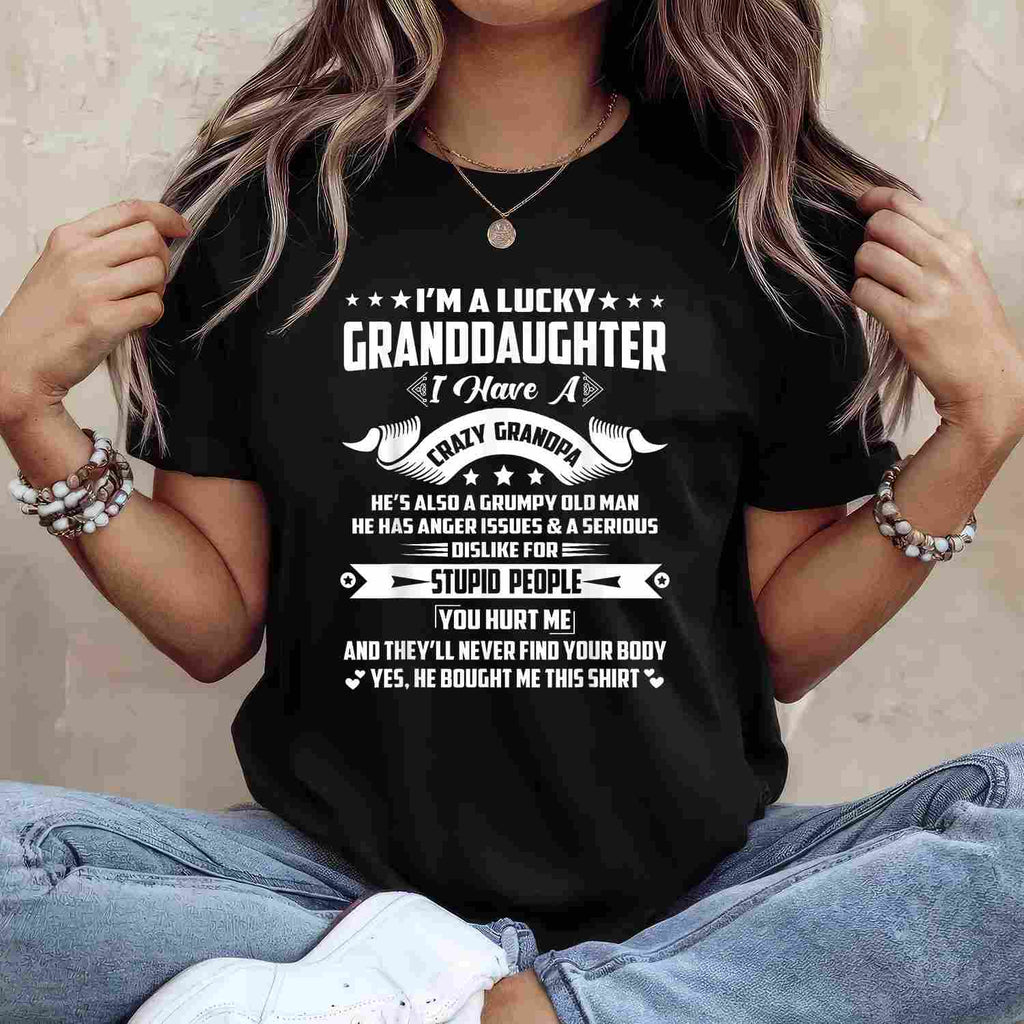I'm a Lucky Granddaughter I Have a Grandpa T-Shirt Tee Funny Grandpa and Granddaughter Family Gift
