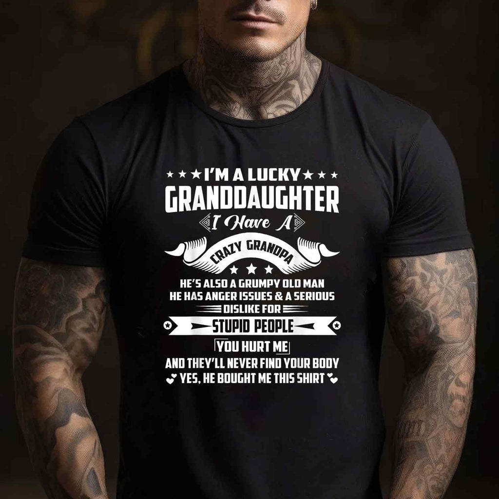 I'm a Lucky Granddaughter I Have a Grandpa T-Shirt Tee Funny Grandpa and Granddaughter Family Gift
