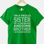 I'm a Proud Sister with an Awesome Brother T-Shirt Tee Funny Sibling Quote Gift for Family