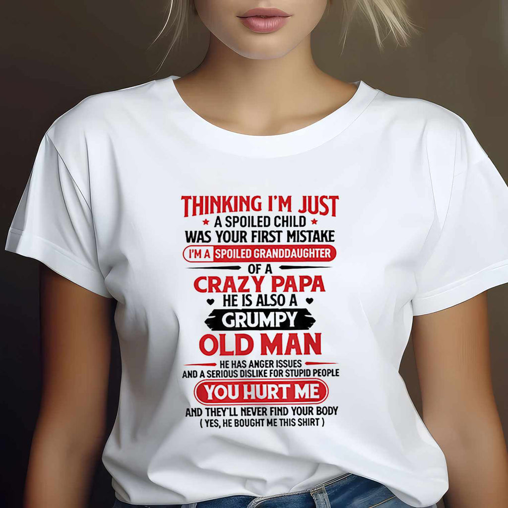 I'm a Spoiled Granddaughter of a Crazy Papa T-Shirt Tee Funny Grandpa Family Gift Shirt