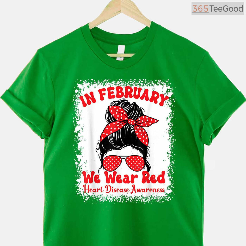 In February We Wear Red Heart Disease Awareness Messy Bun Shirt