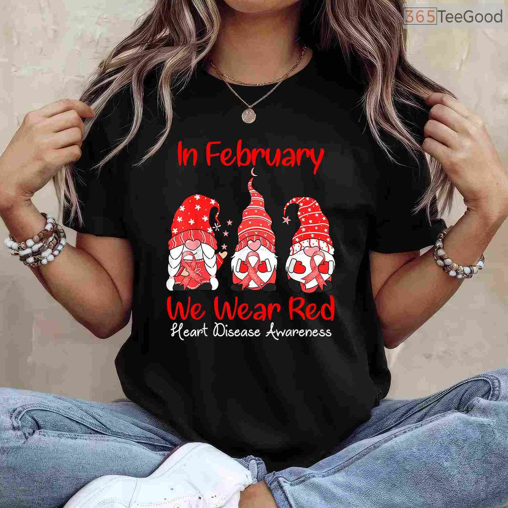 In February We Wear Red Gnomes Shirt – Cute Heart Disease Awareness