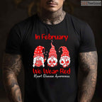 In February We Wear Red Gnomes Shirt – Cute Heart Disease Awareness