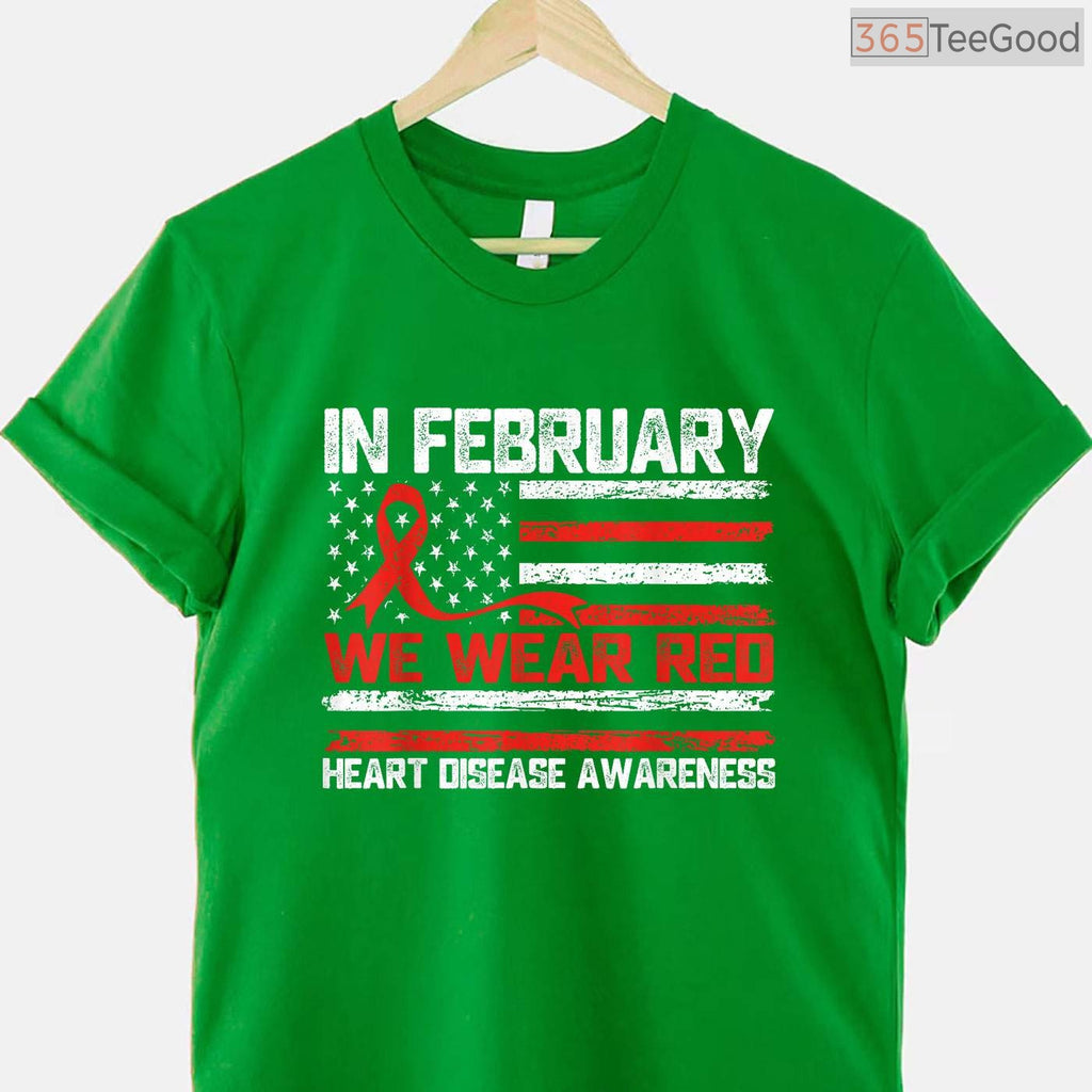 In February We Wear Red Support Shirt – Heart Disease Awareness Tee
