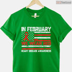 In February We Wear Red Support Shirt – Heart Disease Awareness Tee