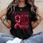 In February We Wear Red Month Shirt – Heart Disease Awareness Tee