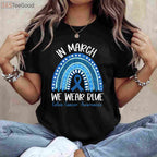 In March We Wear Blue Colon Cancer Awareness T-Shirt, Ribbon Rainbow Support Shirt