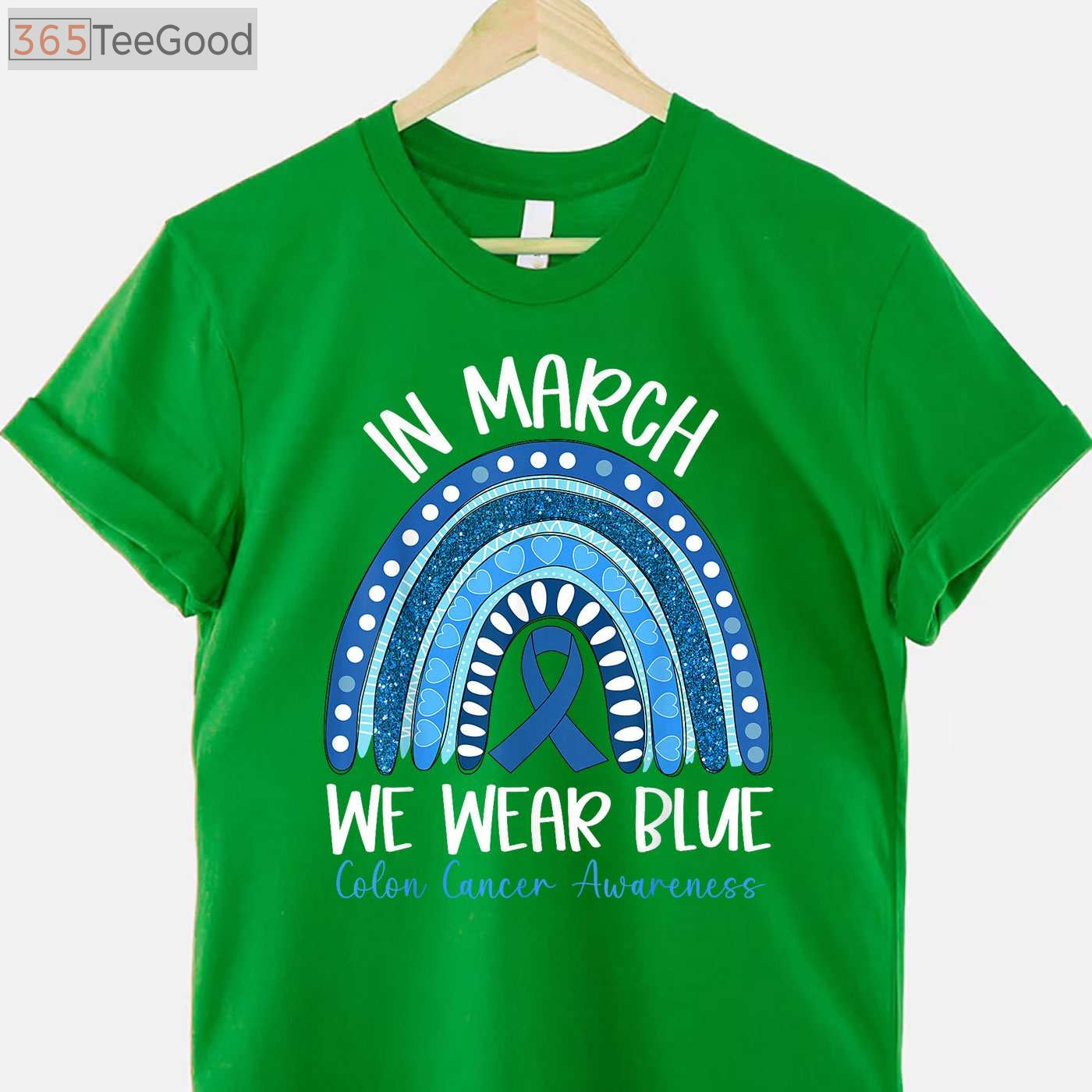 In March We Wear Blue Colon Cancer Awareness T-Shirt, Ribbon Rainbow Support Shirt