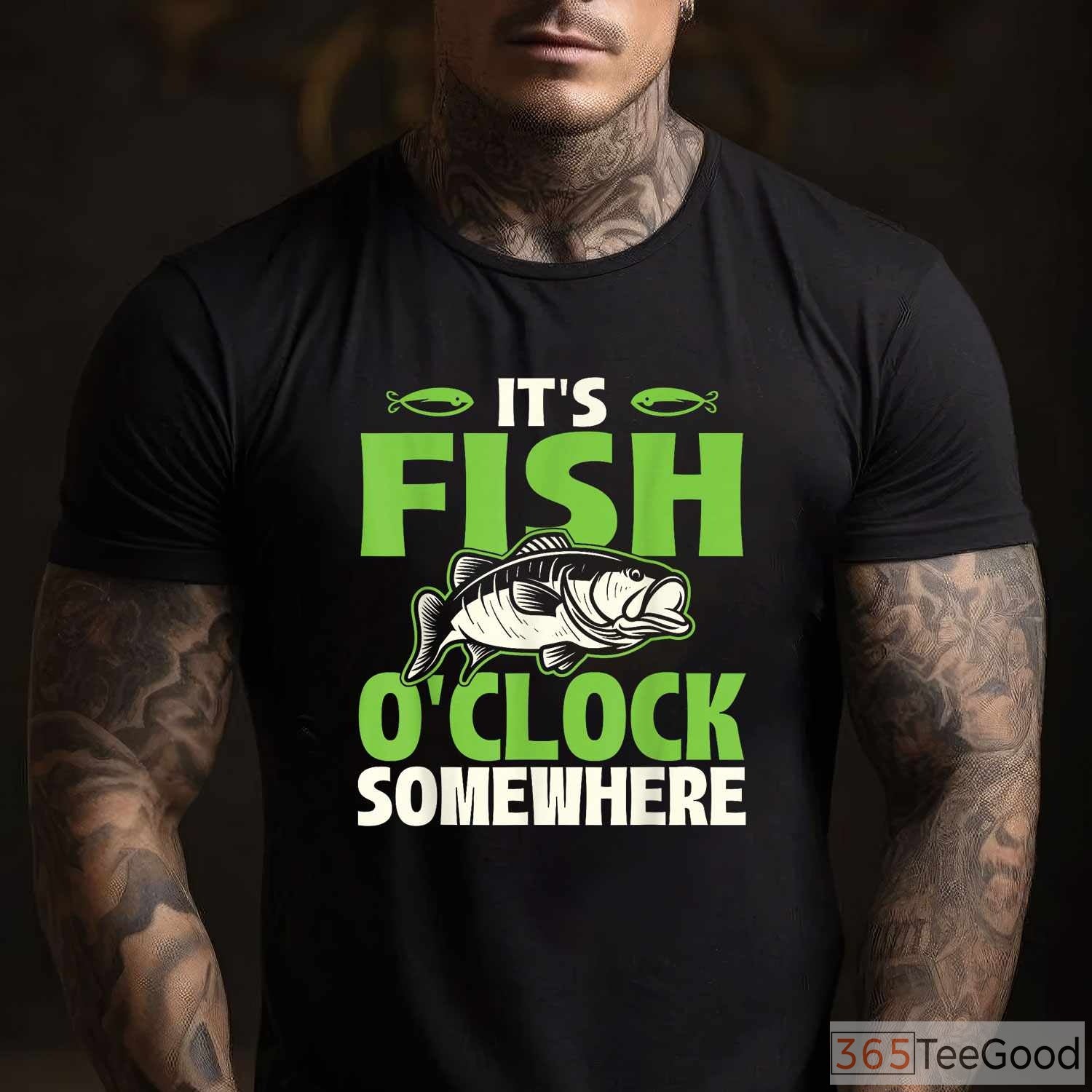 It's Fish O'clock Somewhere Funny Fishing Shirt - Humorous Gift for Lake Days