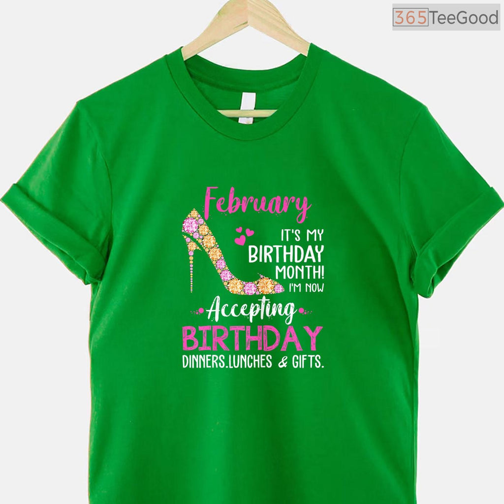 It's My Birthday Month February Shirt – Gift For Mom Wife & Daughter