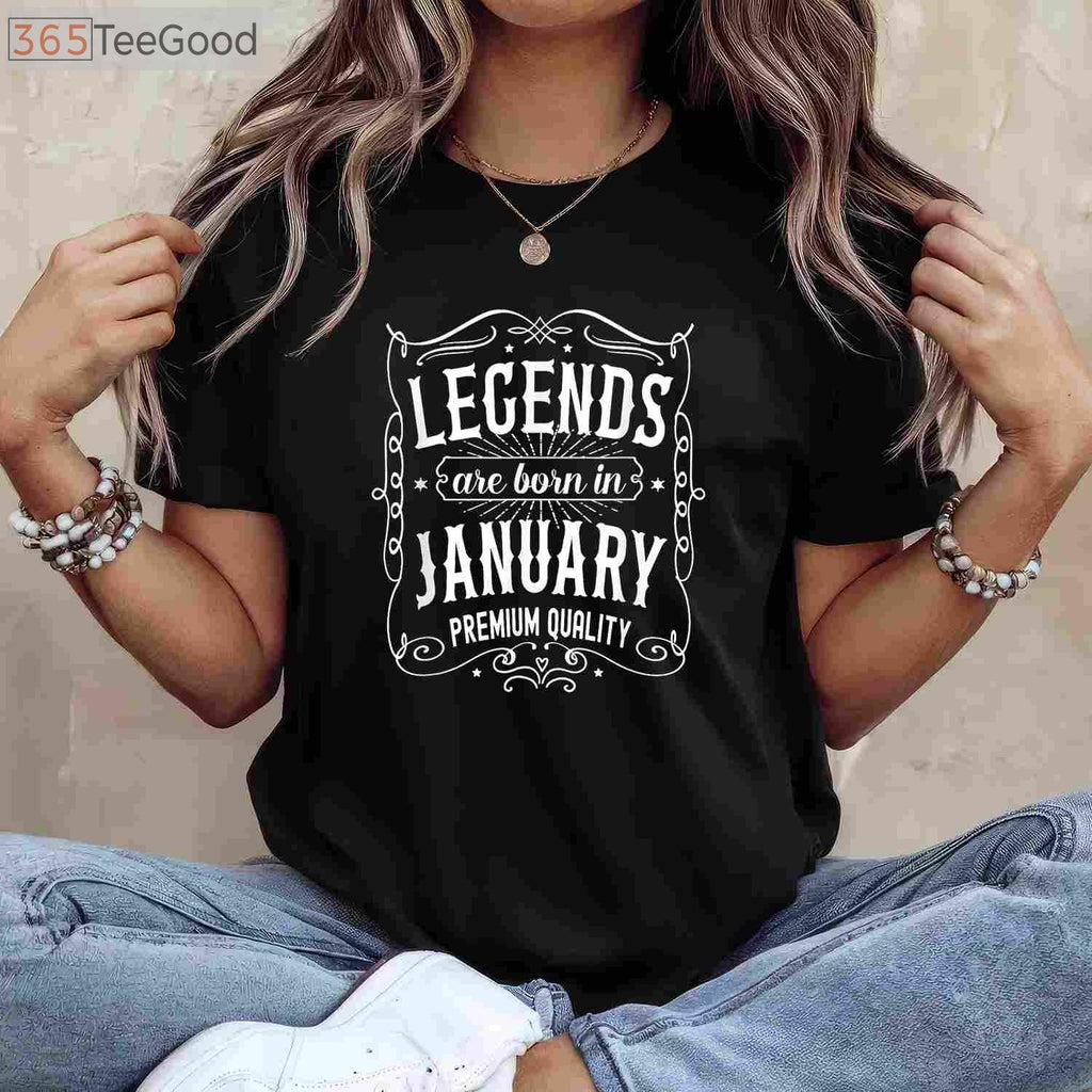 January Birthday, Legends Are Born In January Birthday T-Shirt