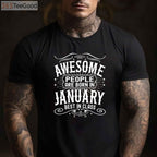 January Birthday Awesome People are Born in January Birthday T-Shirt