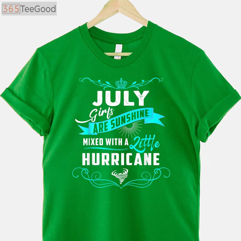 July Girls Are Sunshine Mixed With a Little Hurricane July Birthday T-Shirt