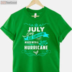 July Girls Are Sunshine Mixed With a Little Hurricane July Birthday T-Shirt