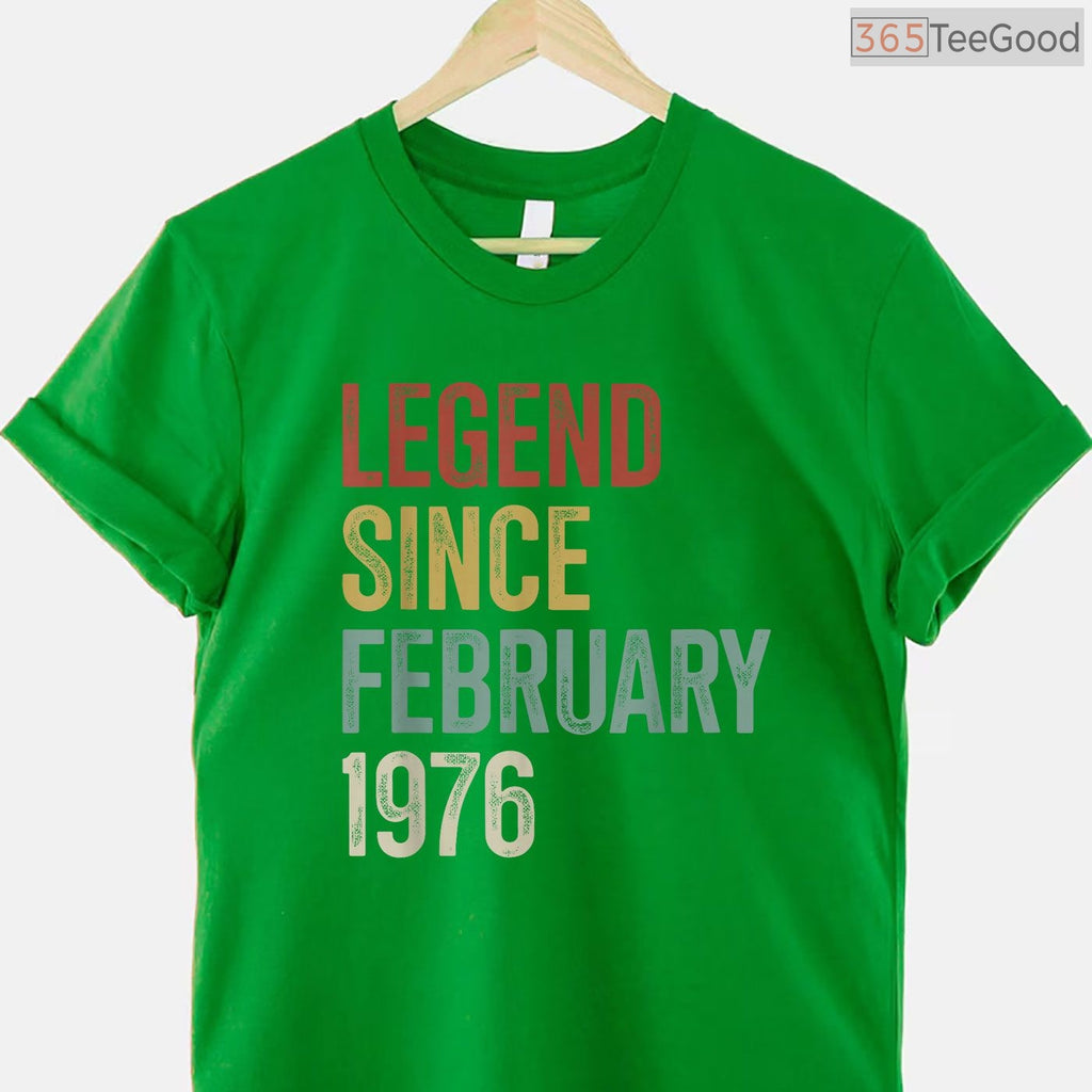 Legend Since February 1976 Shirt – 50th Birthday Gift 50 Years Old