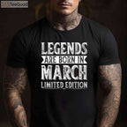 Legends Are Born In March Graphic T-Shirt - Unique Birthday Gift for Men and Women