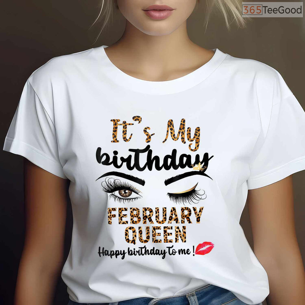 Leopard Print February Birthday Shirt – Happy Birthday To Me T-Shirt