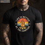 Life Is Better By The Campfire T-Shirt - Outdoor Camping Lover Apparel