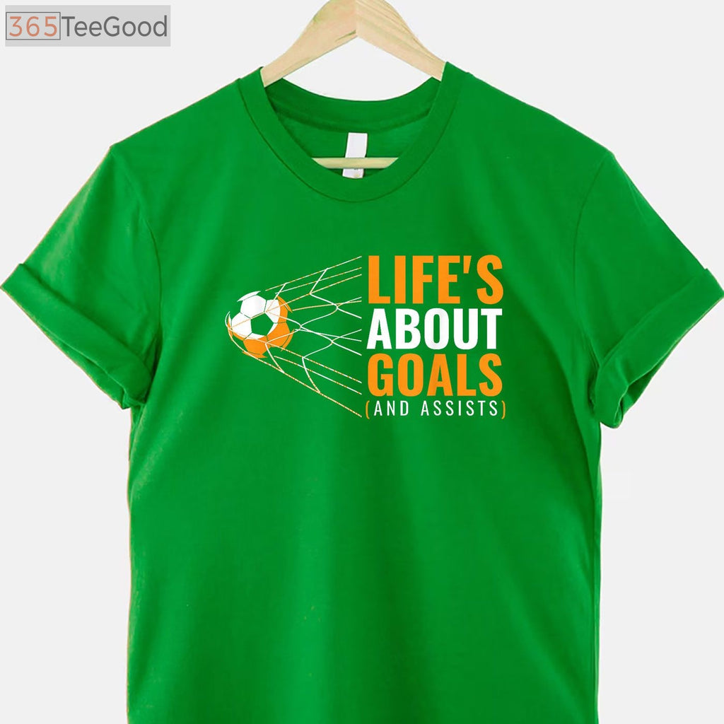Life’s About Goals And Assists T-Shirt - Inspirational Youth Soccer Gift