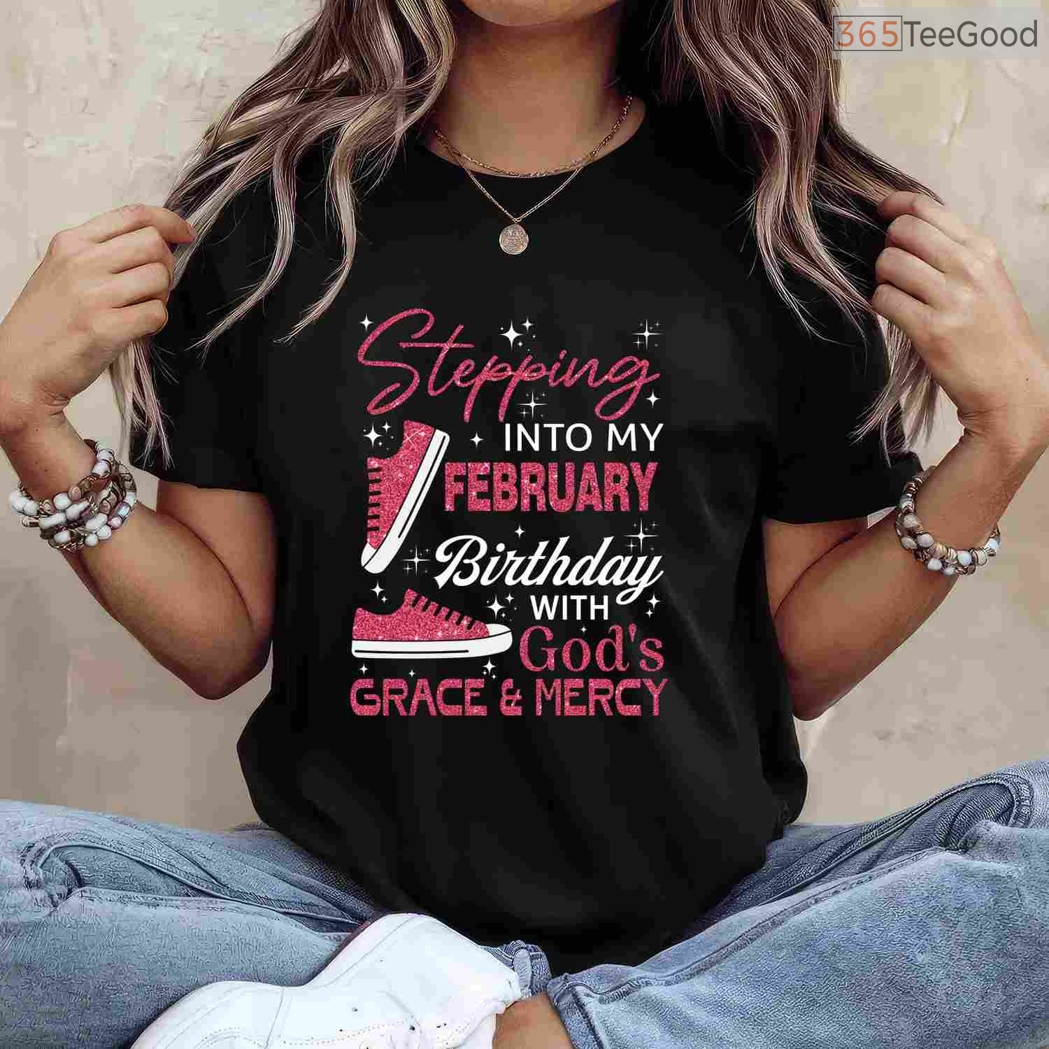 Long Sleeve Stepping Into My February Birthday Shirt – God's Grace T-Shirt