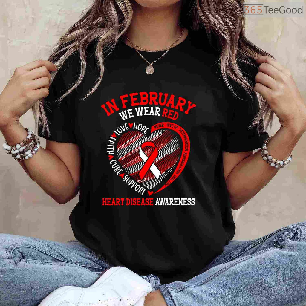 Long Sleeve Heart Disease Awareness Shirt – In February We Wear Red T-Shirt