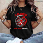 Long Sleeve Heart Disease Awareness Shirt – In February We Wear Red T-Shirt