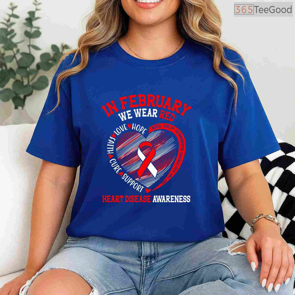 Long Sleeve Heart Disease Awareness Shirt – In February We Wear Red T-Shirt