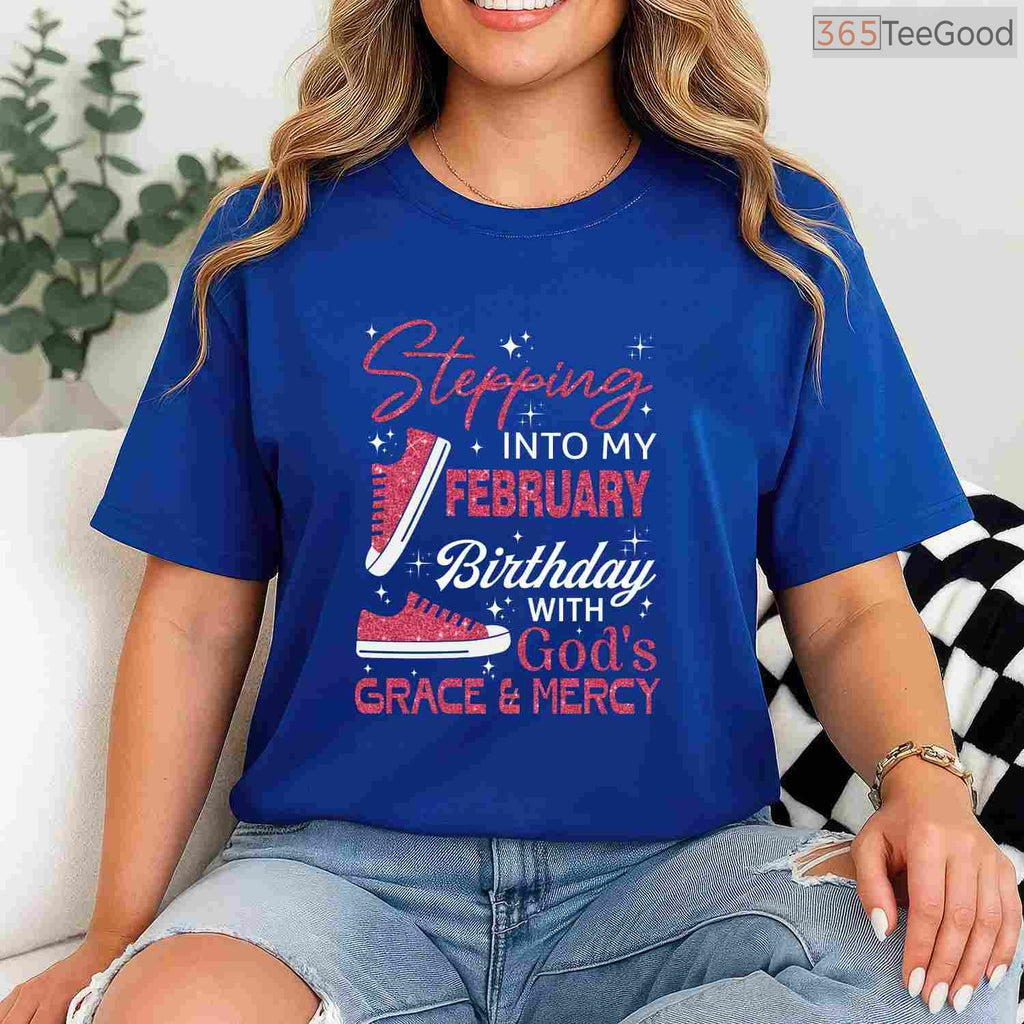 Long Sleeve Stepping Into My February Birthday Shirt – God's Grace T-Shirt